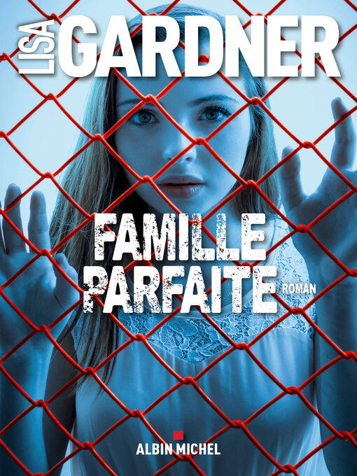 Title details for Famille parfaite by Lisa Gardner - Available